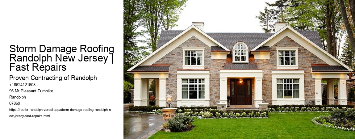 Storm Damage Roofing Randolph New Jersey | Fast Repairs